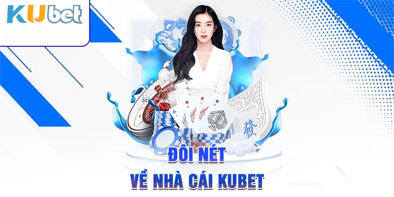 Tổng quan về Trang chủ Kubet